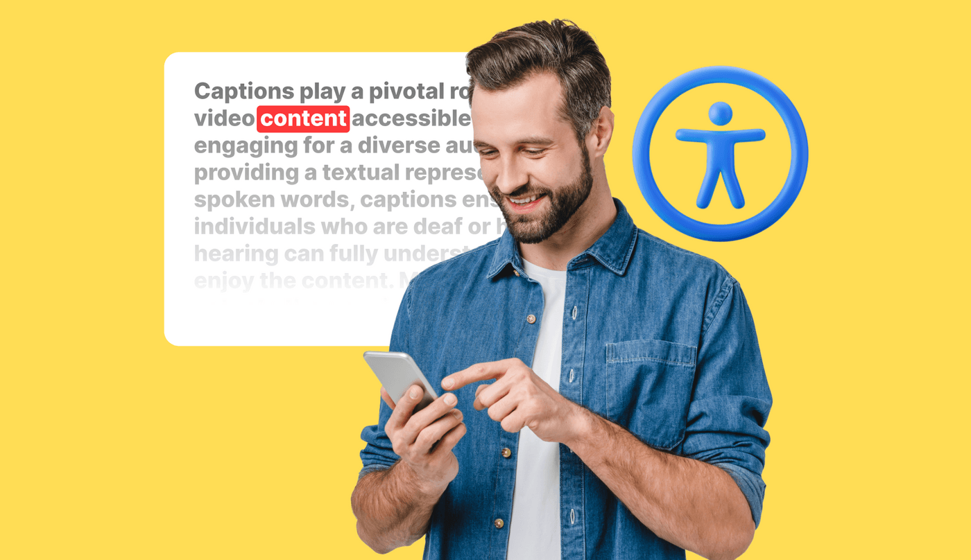 Man smiling while reading phone with accessibility icon, emphasizing video captions improving inclusivity.