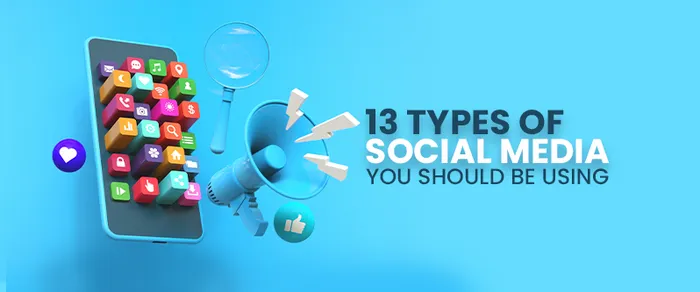 13 Types of Social Media You Should Be Using in 2026
