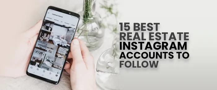 15 Best Real Estate Instagram Accounts to Follow + Pro Tips to Grow Your Own in 2025