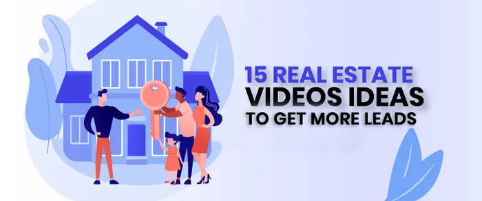 15 Real Estate Video Ideas To Get Qualified Leads in 2025
