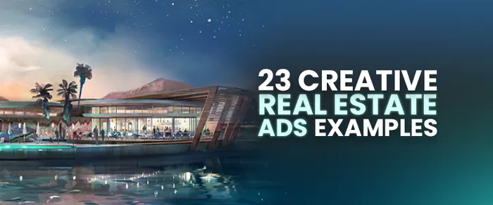 23 Top Converting Creative Real Estate Ads in 2025