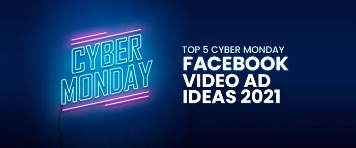 Top 5 Cyber Monday Facebook Video Ad Ideas 2026