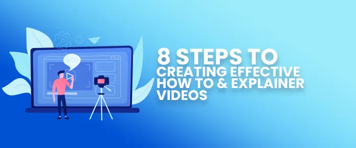 8 Brilliant Explainer Video Ideas and How to Make Your Own