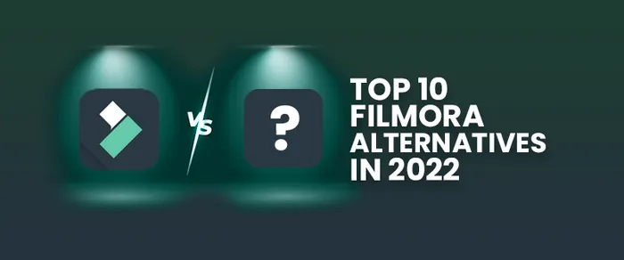 Top 10 Filmora Alternatives in 2026 - Updated List with Key Features, Pricing, Custom Ratings, and More
