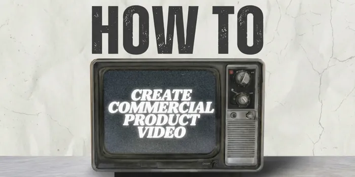 How to Create a Commercial Product Video?