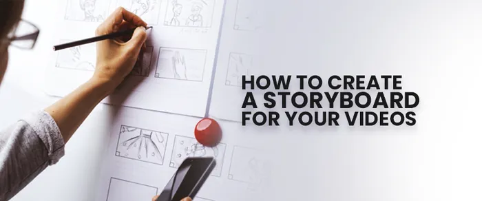 2 Storyboarding Techniques For Making Better Videos in 2026