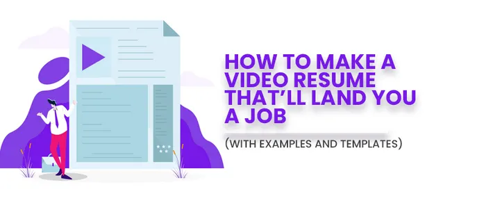 How to Make a Video Resume that’ll land you a Job in 2025 (With Examples and Templates)