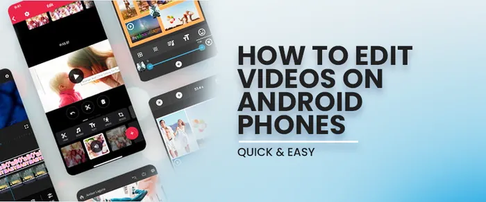 How to Edit Videos on Android Phones | Quick and Easy