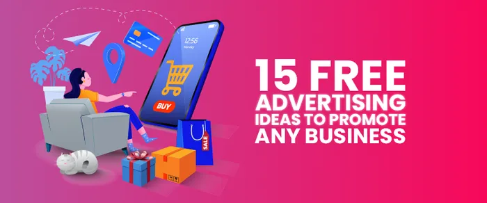 15 Brilliant Free Advertising Ideas to Promote Any Kind of Business in 2026