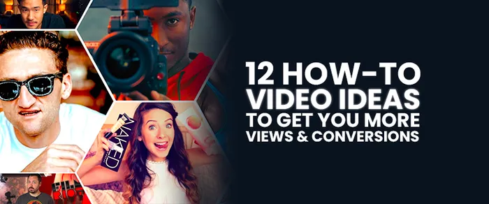 12 How-to Video Ideas to Get You More Views and Conversions in 2026