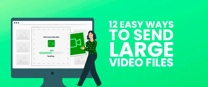 15 Easy Ways to Send Large Video Files in 2025 (via Desktop, iPhone, & Android)