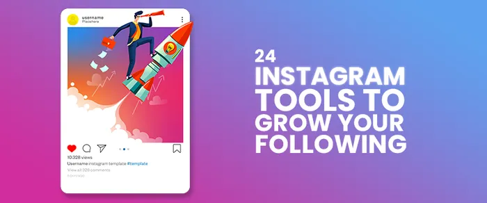 24 Must-Have Instagram Tools to Grow Your Following in 2026