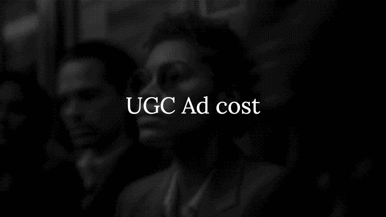 How Much Does an AI UGC Ad Cost?