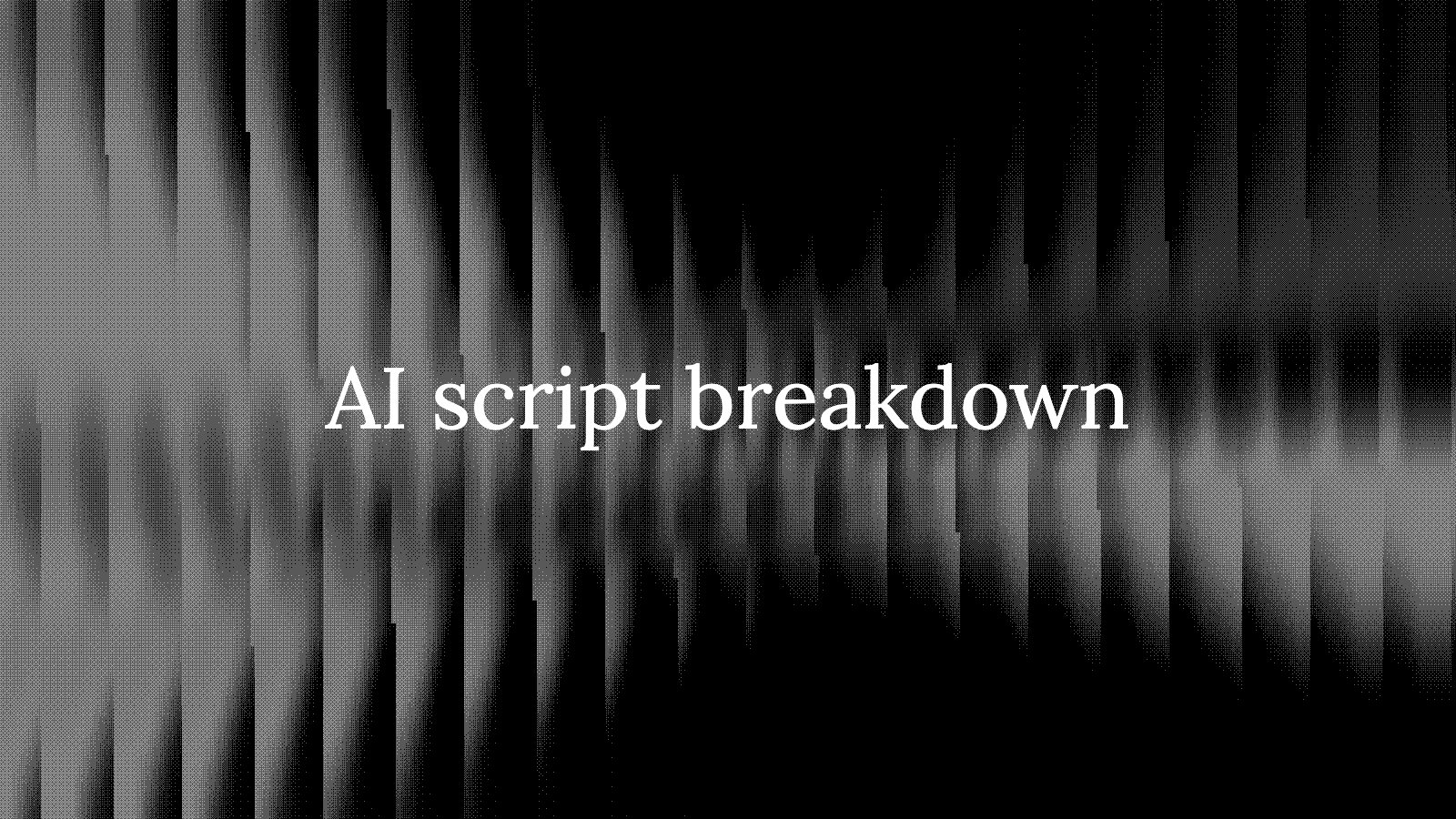 AI Script Breakdown: From Screenplay to Scene List
