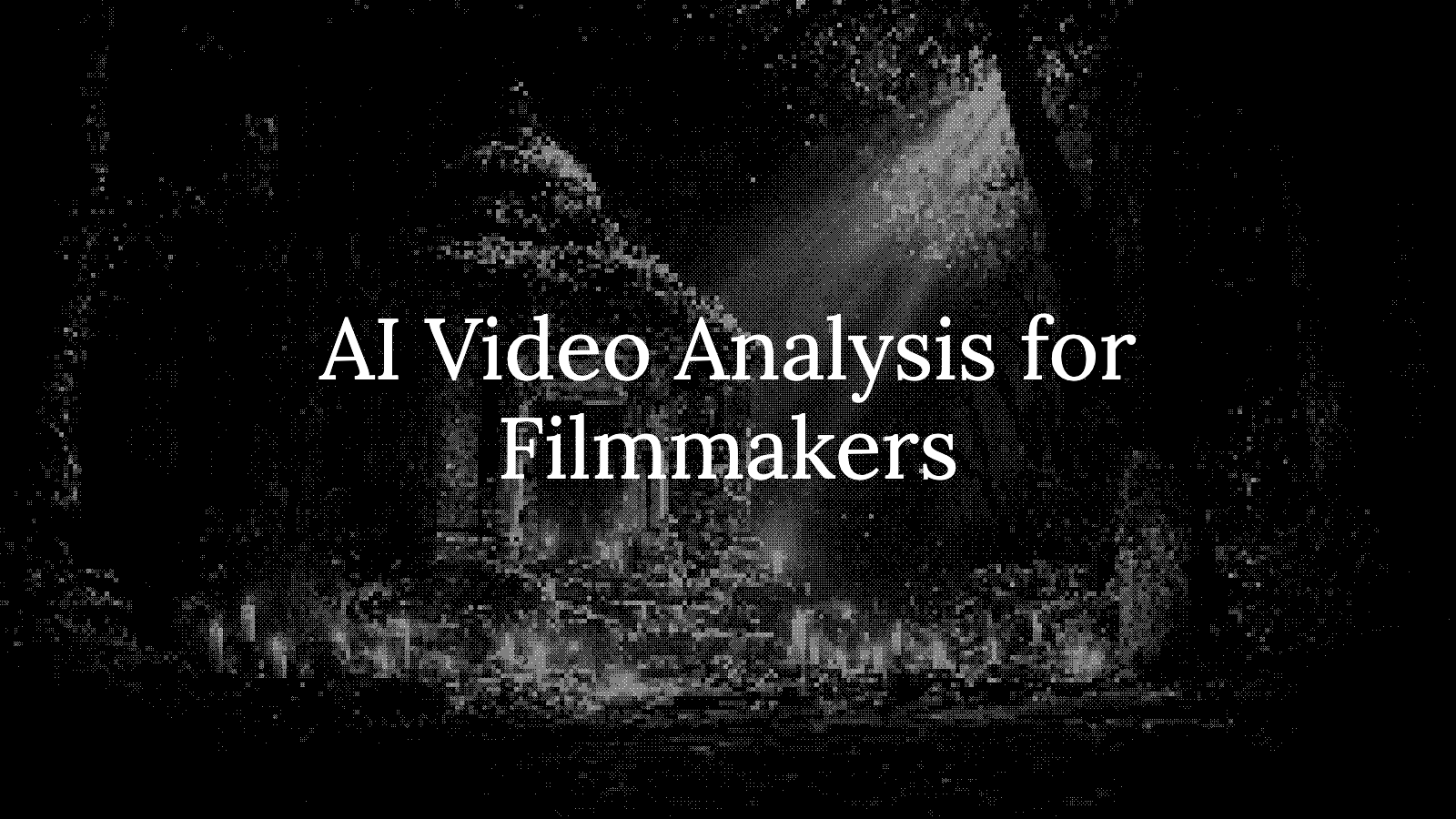 AI Video Analysis for Filmmakers: Automated Script Supervision, Continuity & Style Extraction
