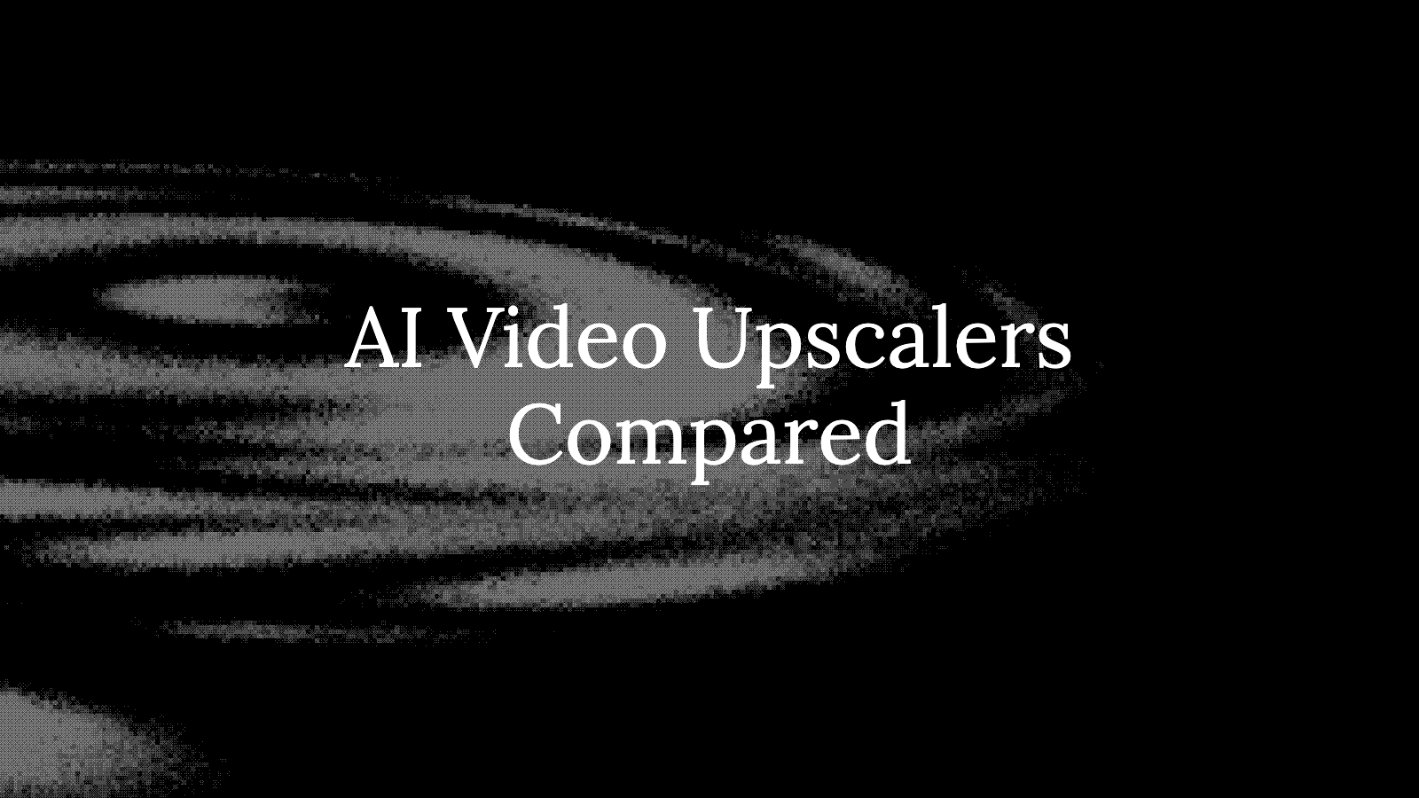 AI Video Upscalers Compared: ByteDance, SeedVR2, FlashVSR, Veo 3.1, Crystal (2026)