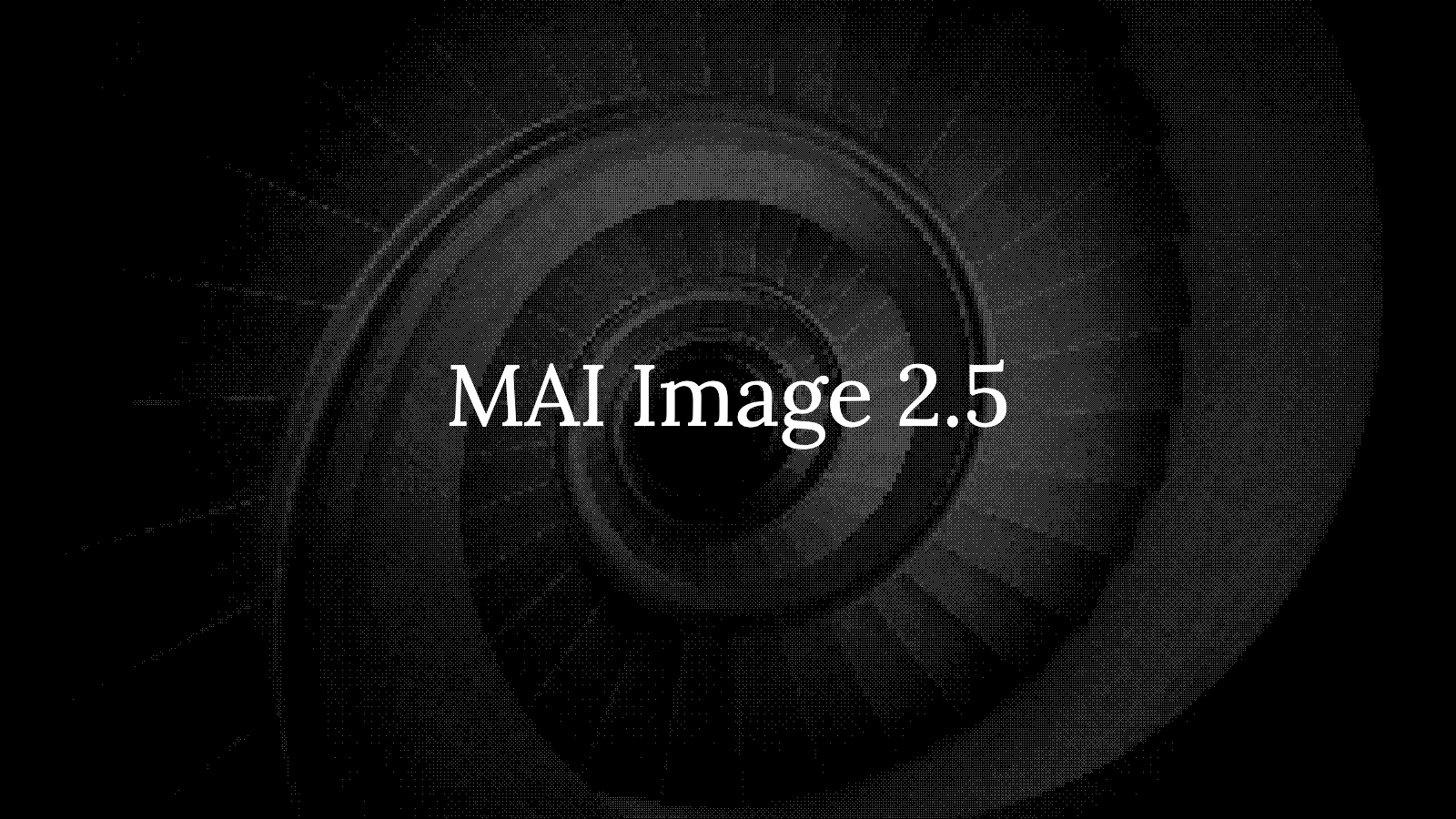 MAI Image 2.5: Microsoft AI's Image Generation and Editing Model (2026)