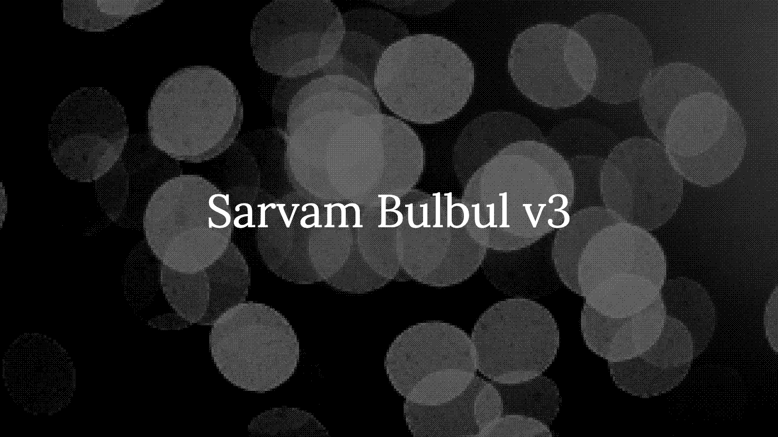 Sarvam Bulbul v3: India's Own Text-to-Speech Model, Explained (2026)