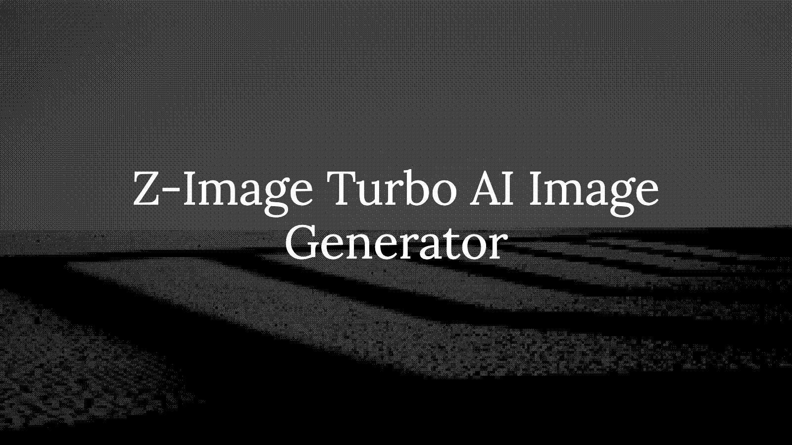 Z-Image Turbo AI Image Generator: Specs, License, and Speed (2026)