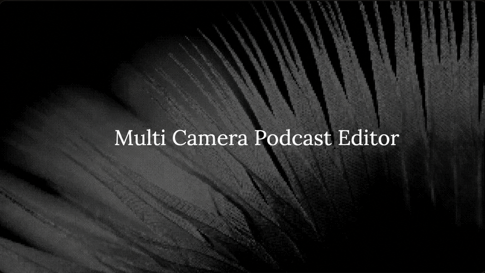 How to Sync and Edit a Multi-Camera Footage with AI for Podcasts